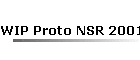 WIP Proto NSR 2001